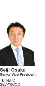 Seiji Osaka Senior Vice President TDK-EPC SEVP*&COO