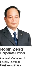 Robin Zeng Corporate Officer General Manager of  Energy Devices Business Group