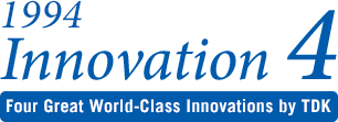 1994 Innovation 4 Four Great World-Class Innovation by TDK