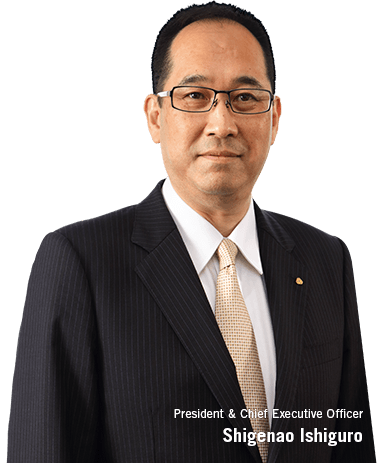 Shigenao Ishiguro President & Chief Executive Officer