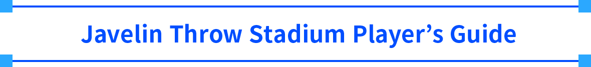 Javelin Throw Stadium Player’s Guide