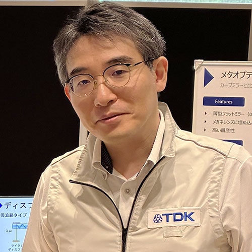 Tomohito Mizuno Technology & Intellectual Property Headquarters Meta-Optics Development Office, TDK Corporation
