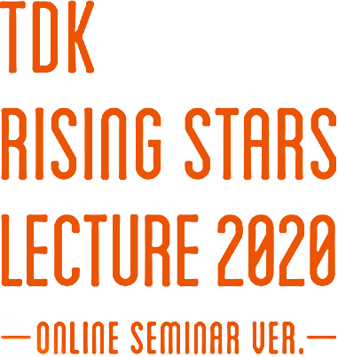 TDK RISING STARS LECTURE 2020