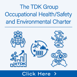 The TDK Group Occupational Health/Safety and Environmental Charter